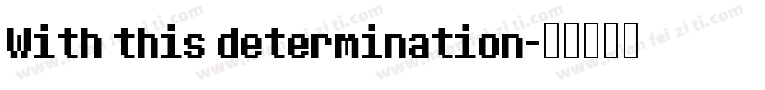 With this determination字体转换